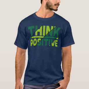 Denke positiv Motivierende Zitate retro T-Shirt