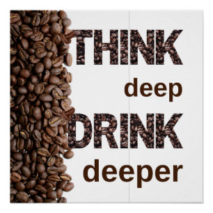 Denke tief Kaffee Poster