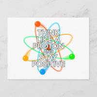 DENKE WIE EIN PROTON UND BLEIBE POSITIV