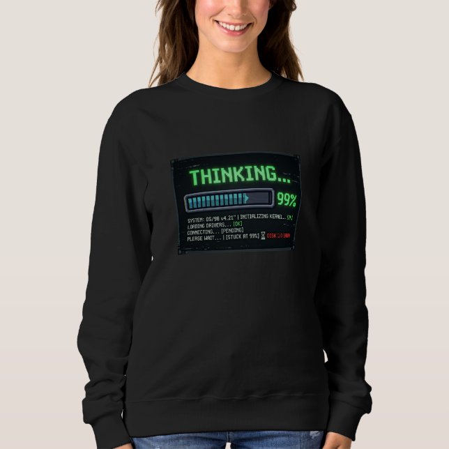 Denken 99 Prozent Ladezeit Lustiger Retro-Computer Sweatshirt (Vorderseite)