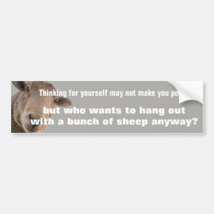 Denken für sich selbst macht Sie vielleicht nicht  Autoaufkleber