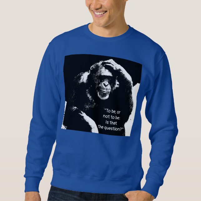 Denken Monkey Pop Art Shakespeare Zitat Männer Sweatshirt (Vorderseite)