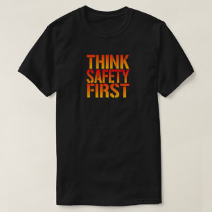Denken Sie an Arbeitssicherheit als ersten T - Shi T-Shirt