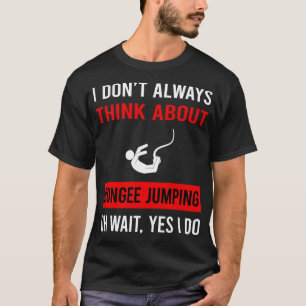 Denken Sie an Bungee Jumping Jumper T-Shirt