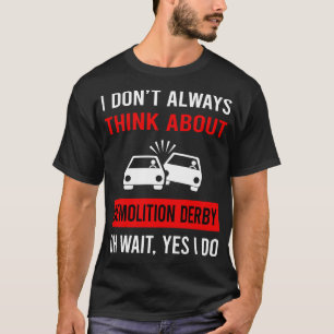 Denken Sie an Demolition Derby T-Shirt