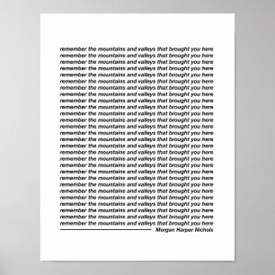 Denken Sie an die Berge und Täler Poster