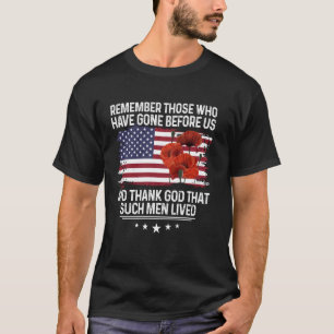 Denken Sie an diejenigen, die vor uns Shirt Mohn g