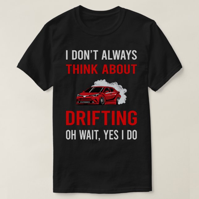 Denken Sie an Drift Drift T-Shirt (Design vorne)