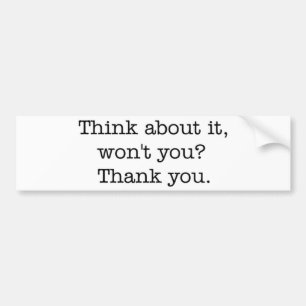 Denken Sie an es, nicht werden Sie? Autoaufkleber