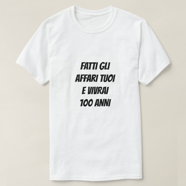 Denken Sie an Ihr Geschäft und Sie werden 100 Jahr T-Shirt (Design vorne)