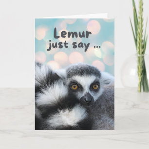 Denken Sie an Ihre Niedliche Ring Tail Lemur Pun Karte