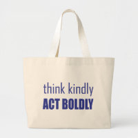 Denken Sie an Kindly, handeln Sie Bolly