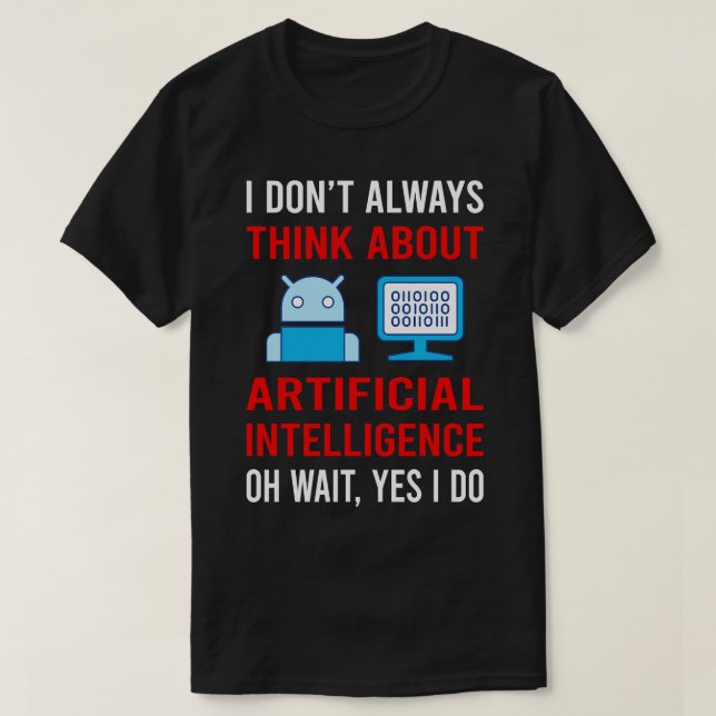 Denken Sie an künstliche Intelligenz T-Shirt (Design vorne)