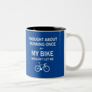 Denken Sie an Laufen, aber mein Fahrrad Ließ mich  Zweifarbige Tasse