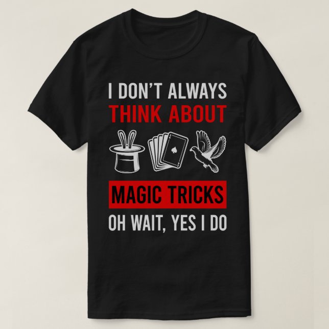 Denken Sie an Magic Tricks Magician Trick T-Shirt (Design vorne)
