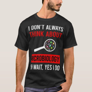 Denken Sie an Mikrobiologie Mikrobiologe T-Shirt