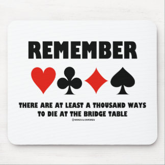 Denken Sie an mindestens tausend Die Bridge-Tische Mousepad