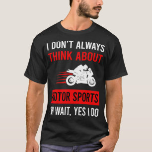 Denken Sie an Motor Sport Motorsport Motorsport T-Shirt