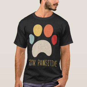 Denken Sie an pawsitive Vintage Hundebahne T-Shirt