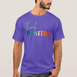 Denken Sie an positive psychische Gesundheitsfrage T-Shirt