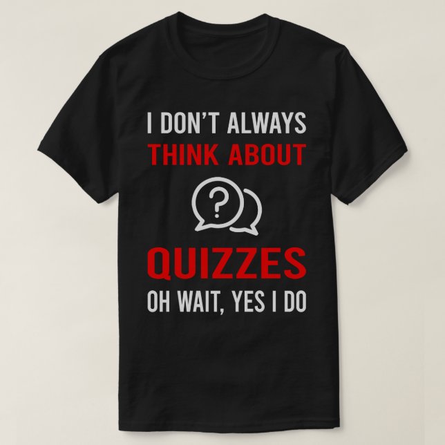 Denken Sie an Quizzas Quiz T-Shirt (Design vorne)