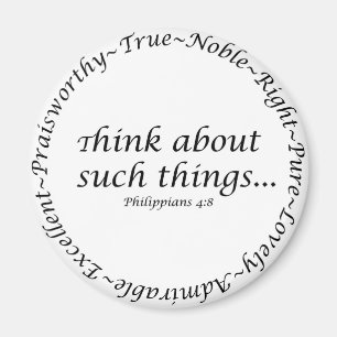 Denken Sie an solche Sachen… Philippians-4:8 Magnet