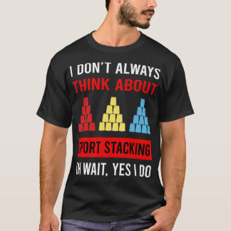 Denken Sie an Sport Stacking Cup Stacking Speed St T-Shirt