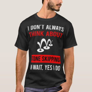 Denken Sie an Stone Skipping Stones Rock Rocks Ski T-Shirt