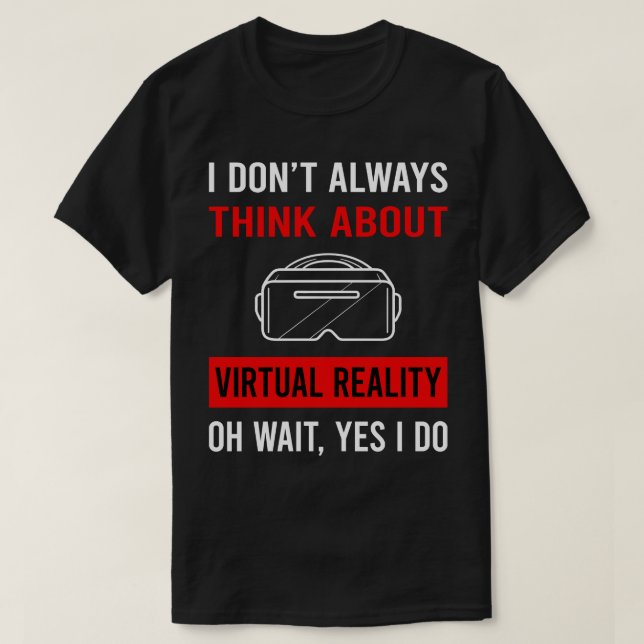 Denken Sie an Virtual Reality VR T-Shirt (Design vorne)