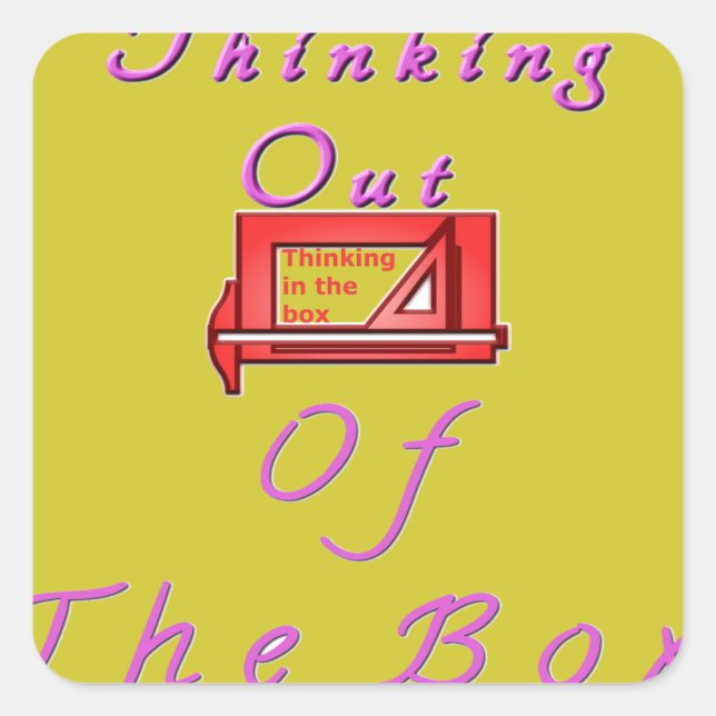 Denken Sie aus der Schachtel. Quadratischer Aufkleber (Vorderseite)