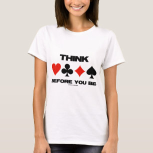 Denken Sie, bevor Sie boten T-Shirt