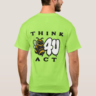 Denken Sie bevor Sie handeln T-Shirt