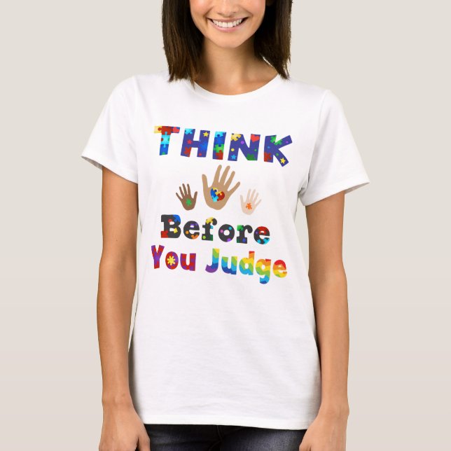 DENKEN SIE, bevor Sie urteilen T-Shirt (Vorderseite)