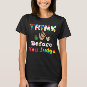 DENKEN SIE, bevor Sie urteilen T-Shirt