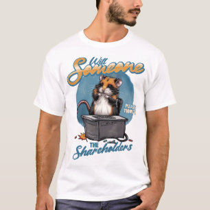 Denken Sie bitte an die Aktionäre T-Shirt