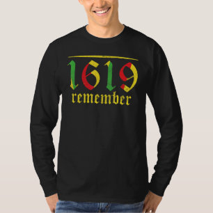 Denken Sie daran, 1619 Unsere Vorfahren Schwarze G T-Shirt