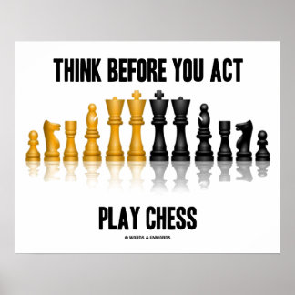 Denken Sie daran, bevor Sie Schach spielen Reflekt Poster