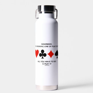 Denken Sie daran: Die Gewinnlinie existiert nur no Trinkflasche