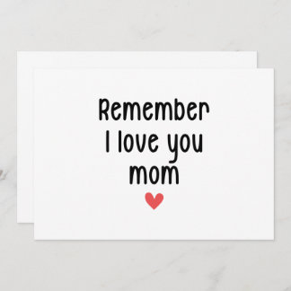 Denken Sie daran, ich Liebe Sie Mama Muttertag lus Einladung