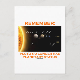 Denken Sie daran: Pluto hat keinen Planetenstatus Postkarte