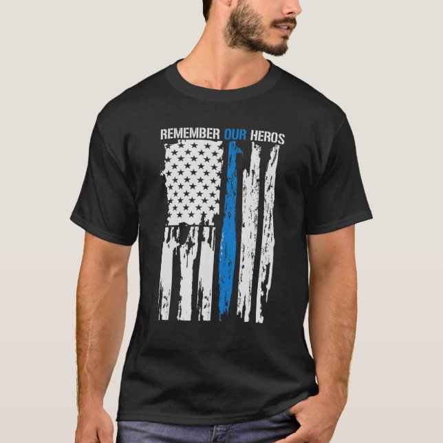 Denken Sie daran, unsere Helden S Polizei Thin Blu T-Shirt (Vorderseite)