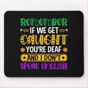 Denken Sie daran, wenn wir erwischt werden - Lusti Mousepad