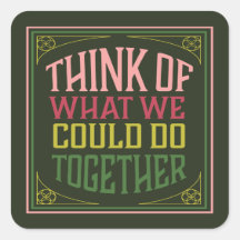 Denken Sie darüber nach, was wir gemeinsam tun kön