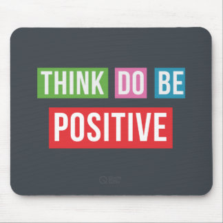Denken Sie, dass Positiv Positiv ist Zitat Mousepad