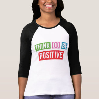 Denken Sie, dass Positiv positives inspirierend T-Shirt