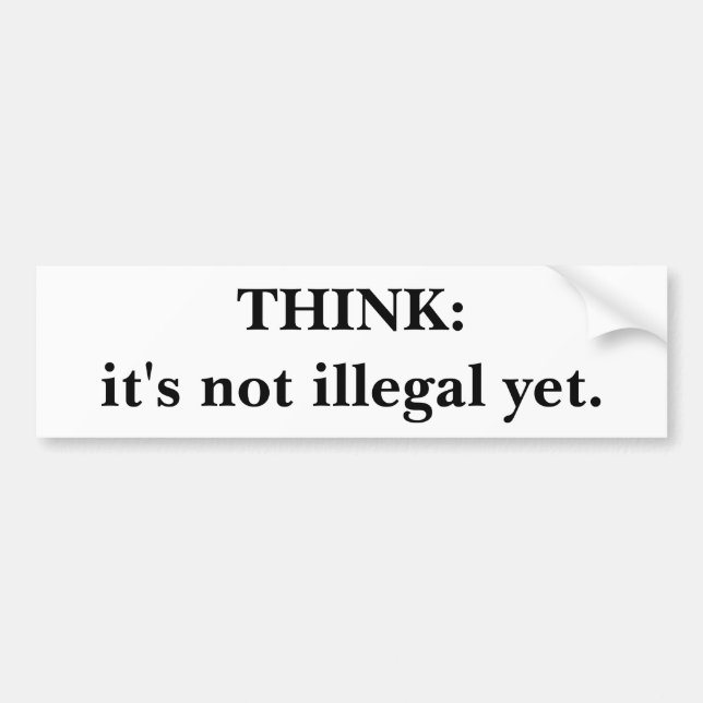 DENKEN Sie: es ist nicht noch illegal Autoaufkleber (Vorne)