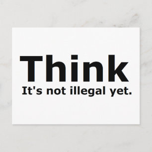 Denken Sie, es ist noch kein illegales politisches Postkarte
