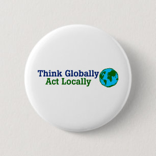 Denken Sie global, Tat am Ort Button