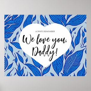 Denken Sie immer daran: Wir Liebe Sie, Papa! Vater Poster