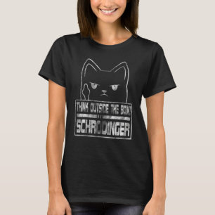 Denken Sie mal außerhalb der Box Schradingers Cat T-Shirt